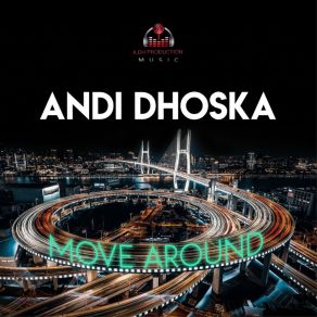 Download track Move Around Andi Dhoska