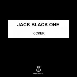 Download track Kicker Jack Black One