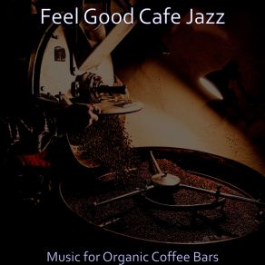 Download track Grand Organic Coffee Bars Feel Good