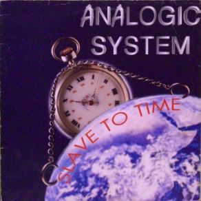 Download track Slave To Time (The Theme) Analogic System