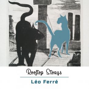 Download track Je Chante Pour Passer Le Temps Léo Ferré