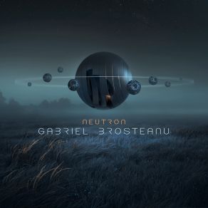 Download track Neutron Gabriel Brosteanu