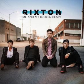 Download track Me And My Broken Heart Rixton