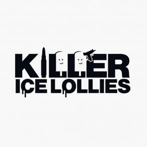 Download track Lick It Killer Ice Lollies