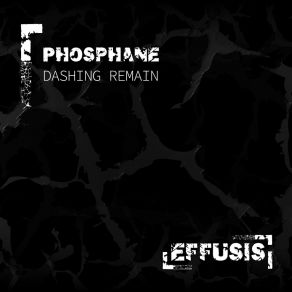 Download track Dashing Remain (Original Mix) Phosphane