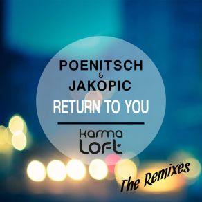 Download track Return To You (Boscida & Farcher Remix) Poenitsch & Jakopic