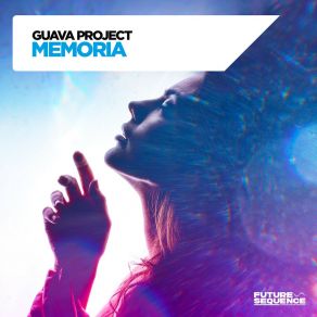 Download track Memoria (Extended Mix) Guava Project