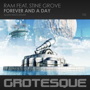 Download track Forever And A Day (Allen Watts Extended Remix) RAM, Stine Grove