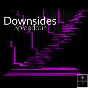 Download track Downsides Splendour