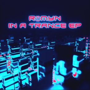 Download track In A Trance Romyn