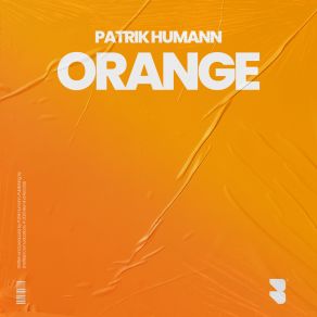 Download track Orange (Radio Edit) Patrik Humann