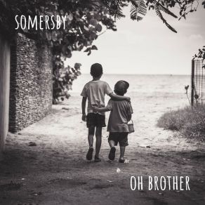 Download track Oh Brother Somersby