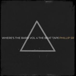 Download track Where's The Bars! 4 Phillip Sr