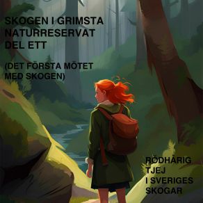 Download track Skogen I Grimsta Naturreservat Del Ett Rödhårig Tjej I Sveriges Skogar