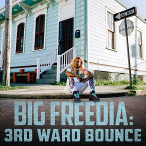 Download track 3rd Ward Bounce Big FreediaErica Falls