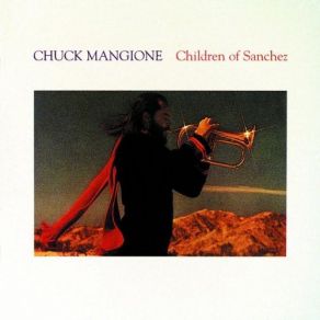 Download track Consuelo's Love Theme Chuck Mangione