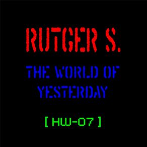 Download track The World Of Yesterday Rutger S