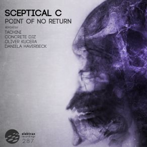 Download track Point Of No Return (Daniela Haverbeck Remix) Sceptical C