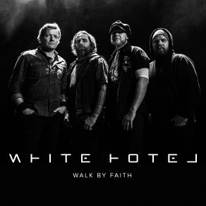 Download track Walk By Faith White Hotel