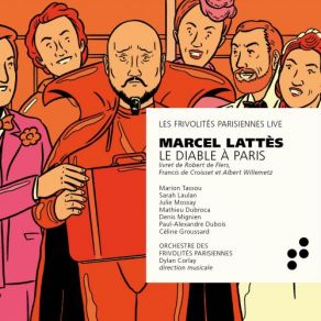 Download track Le Diable À Paris, Act I: IX. Couplets De L'intuition (Live) Orchestre Des Frivolités Parisiennes, Dylan CorlayJulie Mossay