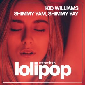 Download track Shimmy Yam, Shimmy Yay (Dub Mix) Kid Williams