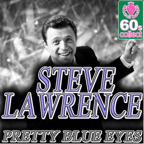 Download track Pretty Blue Eyes Steve Lawrence