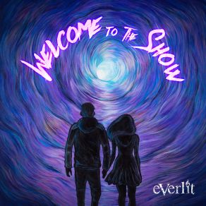 Download track Welcome To The Show Everlit