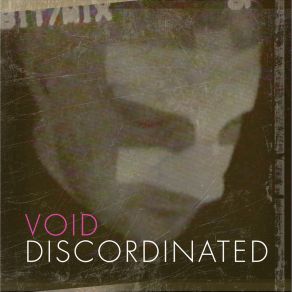 Download track VOID (Extended Mix) Discordinated