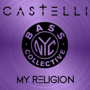 Download track My Religion (Original Mix) Castelli