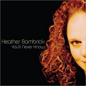 Download track How Does It Feel Heather Bambrick