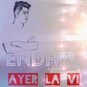 Download track Ayer La VI Endhal