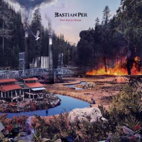 Download track Through The Fires Bastian Per