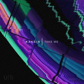 Download track Take Me (Micah Smith Remix) Kaysin