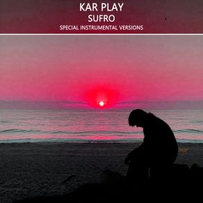 Download track Sufro (Extended Instrumental Mix) Kar PlayWork In Work