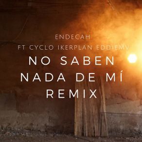 Download track No Saben Nada De Mí (Cyclo, Iker Plan, Eddie MV) [Remix] EndecahCyclo.