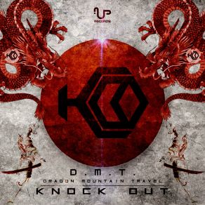 Download track Dragon Mountain Travel [D. M. T.] (Original Mix) Knock Out