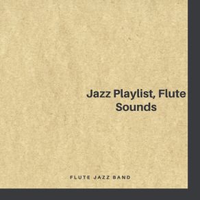 Download track Jazz Flute Jams Flute Jazz Band