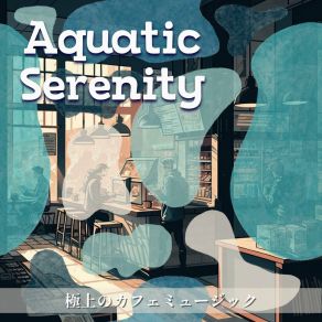 Download track Ode To A Blue Coffee Aquatic Serenity