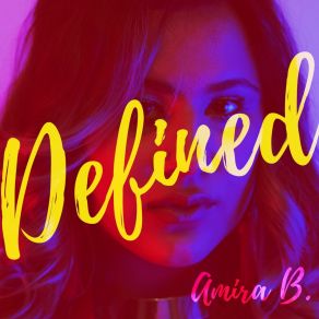 Download track I Am Defined Amira B