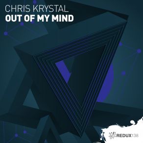 Download track Out Of My Mind (Extended Mix) Chris Krystal