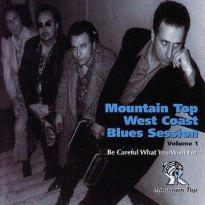 Download track Nailed To The Bone Mountain Top West Coast Blues Session