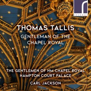 Download track Mass For Four Voices: II. Credo Carl Jackson, Hampton Court Palace, The Gentlemen Of HM Chapel Royal