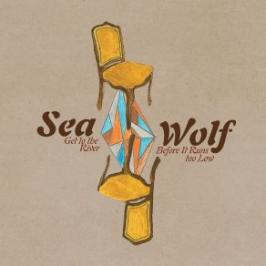 Download track I Don'T Know If I'Ll Be Back This TIme Sea Wolf