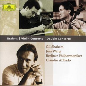 Download track Double Concerto In A Minor, Op. 102; II. Andante Brahms, Claudio Abbado, Gil Shaham, Jian Wang