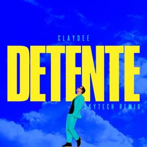 Download track Détente (Skytech Remix) Claydee