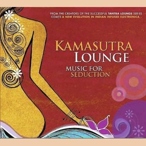 Download track Anant Prem (Eternal Love) Kamasutra LoungeEternal Love