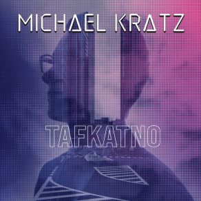 Download track Too Close To The Edge Michael Kratz