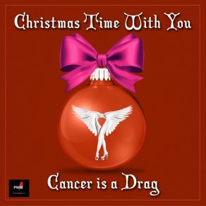 Download track Christmas Time With You Cancer Is A Drag