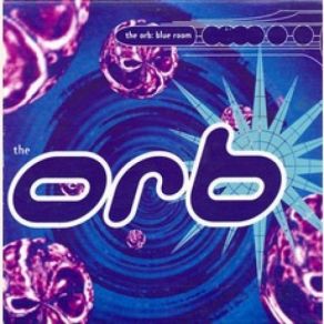 Download track Blue Room [Edit] The Orb