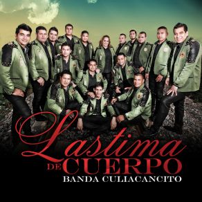 Download track Lastima De Cuerpo Banda Culiacancito